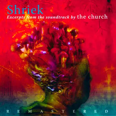 Shriek (Excerpts from the Soundtrack) - The Church