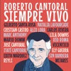 Roberto Cantoral : Siempre Vivo, 2018