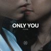 Only You - Single