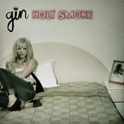 Holy Smoke - Gin Wigmore