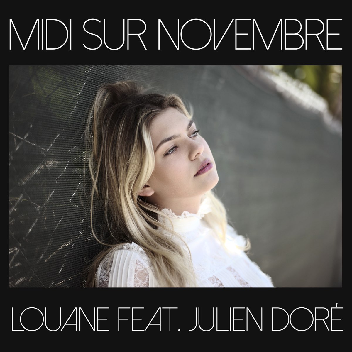 Louane Midi Sur Novembre Feat Julien Dore Single By Louane Album Artwork Cover My Tunes