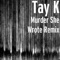 Murder She Wrote (Remix) [feat. Comethazine] - Tay-K lyrics