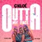 Outta My Face (feat. Chay Milan & Frances King) - CHLOE lyrics