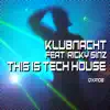 This is Tech House (feat. Ricky Sinz) [Original Nacht Music Mix] song lyrics
