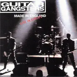 Made in England - Live in Europe - Guitar Gangsters