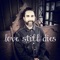 Love Still Dies (feat. Allan Jackson) - John Robertson lyrics