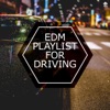 EDM Playlist for Driving