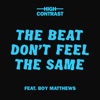 The Beat Don't Feel the Same (feat. Boy Matthews) - Single