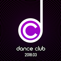 Verschiedene Interpreten - Dance Club 2018.03 artwork