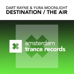 Destination / The Air - Single by Dart Rayne & Yura Moonlight album reviews, ratings, credits