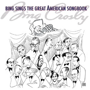Bing Sings the Great American Songbook
