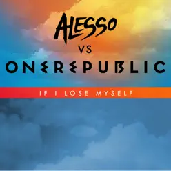 If I Lose Myself (Alesso vs OneRepublic) - Single - Onerepublic