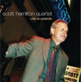Scott Hamilton Quartet - When Your Lover Has Gone