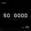 So Good (feat. Lil Sheik) - Single album lyrics, reviews, download