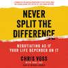 Chris Voss & Tahl Raz - Never Split the Difference artwork