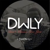 Dwly (Don't Wanna Lose You) artwork