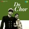 Chahe Raho Door Chahe Raho Paas - Kishore Kumar & Lata Mangeshkar lyrics