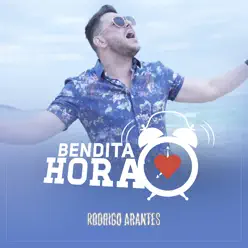 Bendita Hora - Single - Rodrigo Arantes