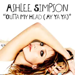 Outta My Head (Ay Ya Ya) - Single - Ashlee Simpson