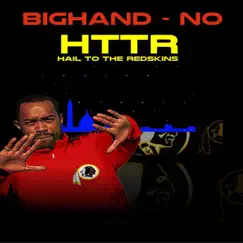 HTTR (Hail to the Redskins) - Single by BIGHAND-NO album reviews, ratings, credits