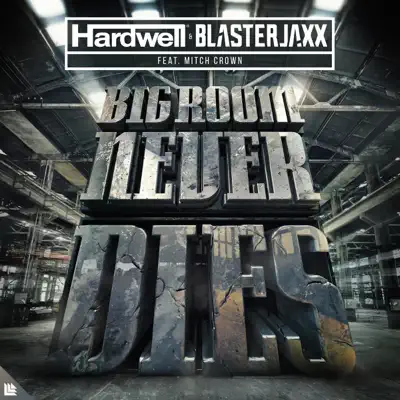 Bigroom Never Dies - Single - Hardwell