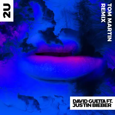 2U (feat. Justin Bieber) [Tom Martin Remix] - Single - David Guetta