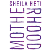 Motherhood - Sheila Heti