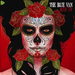 Man Up - The Blue Van
