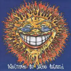 Welcome To Blue Island - Enuff Z'nuff Welcome To Blue Island - Enuff Z'nuff