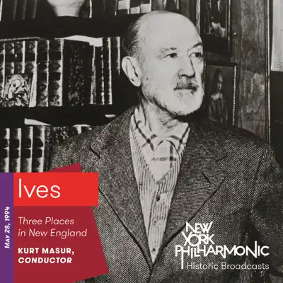 Ives: Three Places in New England (Recorded Live, 1994) - Single - New York Philharmonic