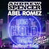 Don't Hold Back (Raindropz! Remix) [feat. James Stefano] [Remixes] - Single