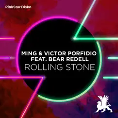 Rolling Stone (feat. Bear Redell) - Single by MING & Victor Porfidio album reviews, ratings, credits