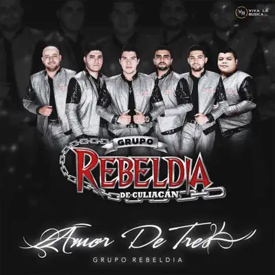 Amor De Tres - Single - Grupo Rebeldia