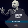 Carlo Ribas: Unção da Família