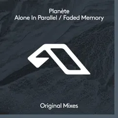 Alone in Parallel / Faded Memory - EP by Planète album reviews, ratings, credits