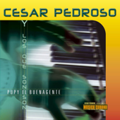 Pupy el Buenagente - Cesar Pedroso & Pupy y Los Que Son Son