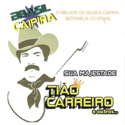 Tião Carreiro - Mundo Velho Não Tem Jeito