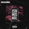 Estamos Mal - Single album lyrics, reviews, download