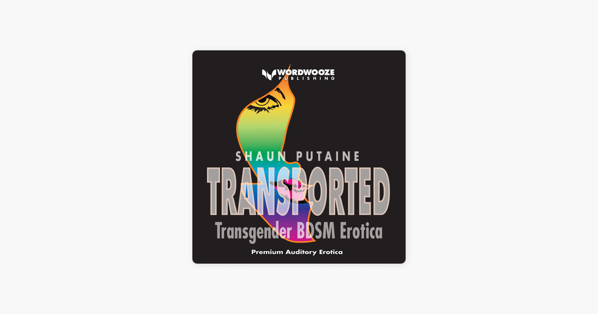 ‎transported Transgender Bdsm Erotica Unabridged On Apple Books