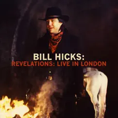 Revelations: Live in London by Bill Hicks album reviews, ratings, credits