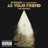As Your Friend (The Remixes) [feat. Chris Brown] album lyrics, reviews, download