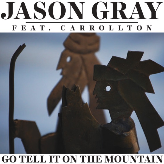 Cover artwork for Go Tell It On the Mountain (feat. Carrollton)