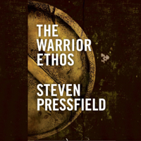 Steven Pressfield - The Warrior Ethos (Unabridged) artwork