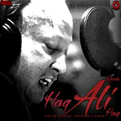 Haq Ali Haq - Single - Nusrat Fateh Ali Khan Haq Ali Haq - Single - Nusrat Fateh Ali Khan