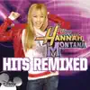 Hannah Montana - Hits Remixed album lyrics, reviews, download