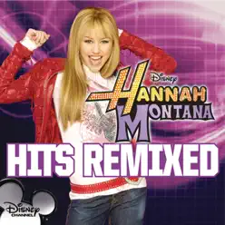 Hannah Montana - Hits Remixed - Hannah Montana