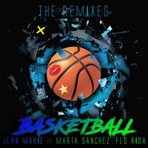 Basketball (feat. Marta Sanchez & Flo Rida) [The Remixes] - Jean Marie