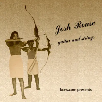 KCRW Presents Josh Rouse - Guitar and Strings - Josh Rouse