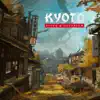 Kyoto - Single album lyrics, reviews, download