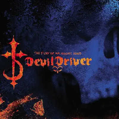 The Fury of Our Maker's Hand (Special Edition) - DevilDriver
